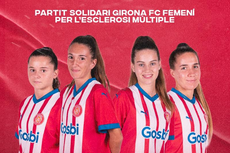 Ven a animar al equipo del Girona FC Femenino y participa en el sorteo solidario para la esclerosis mútliple